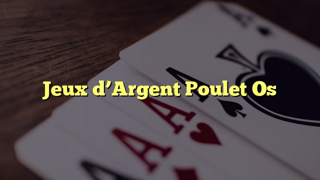 Le Jeu de Poulet Casino : Une Forme Excitante de Loisirs en France à France